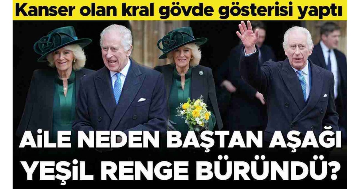 Kral Charles'tan gövde gösterisi: Aile yeşil renge bürünerek desteğe geldi 