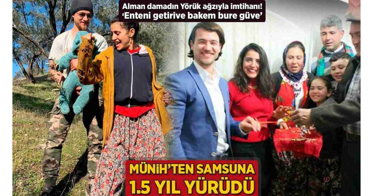 Münih'ten Samsun'a 1.5 yılda yürüdü! Alman damadın Yörük ağzıyla imtihanı 