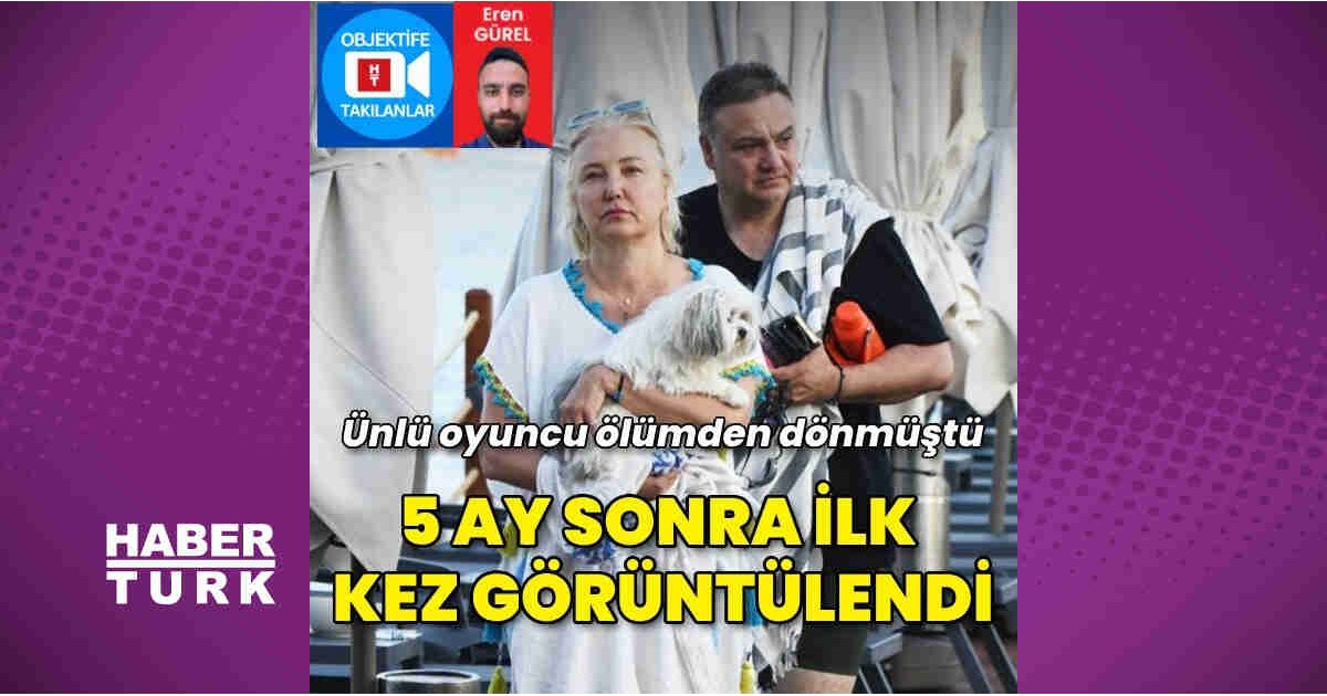Berna Laçin 5 ay sonra ilk kez görüntülendi 