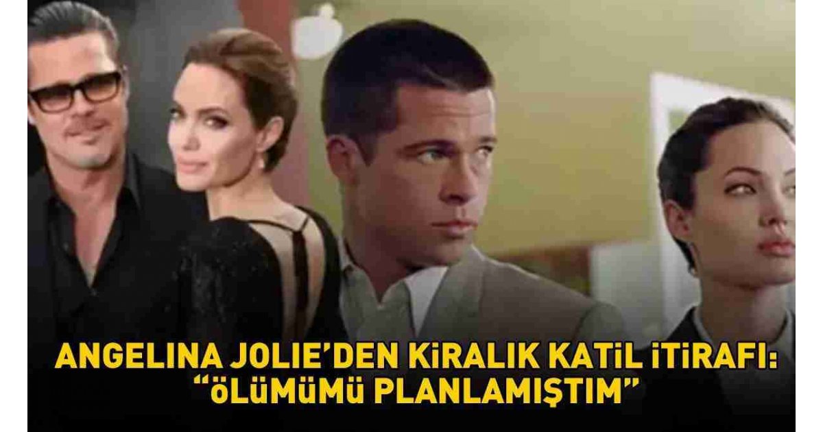 Hollywood yıldızı Brad Pitt'in eski eşi Angelina Jolie'den kiralık katil itirafı: 'Ölümümü planlamıştım'