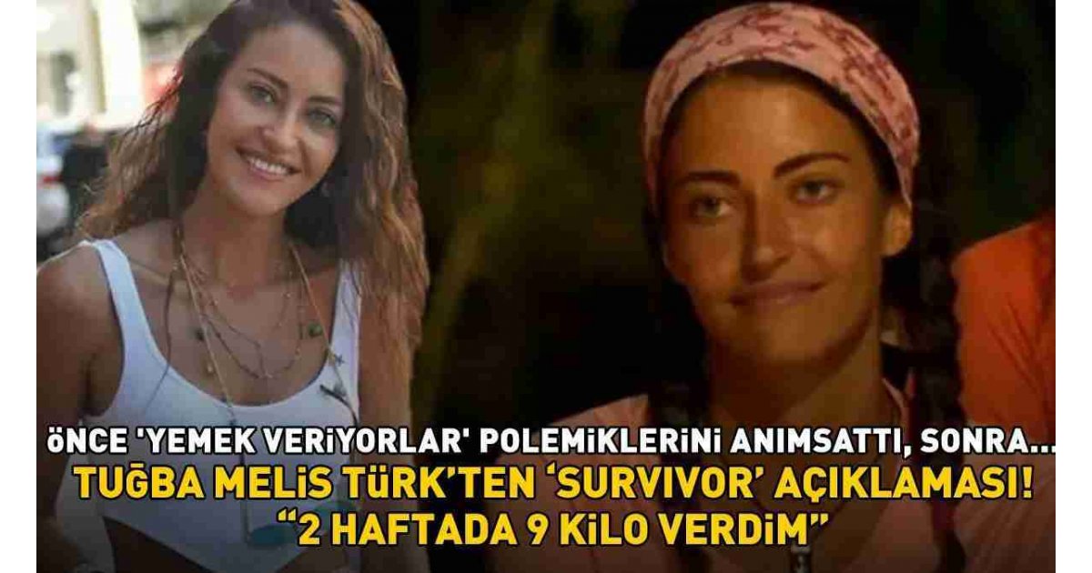 Tescilli güzel Tuğba Melis Türk'ten 'Survivor' açıklaması: '2 haftada dokuz kilo verdim'