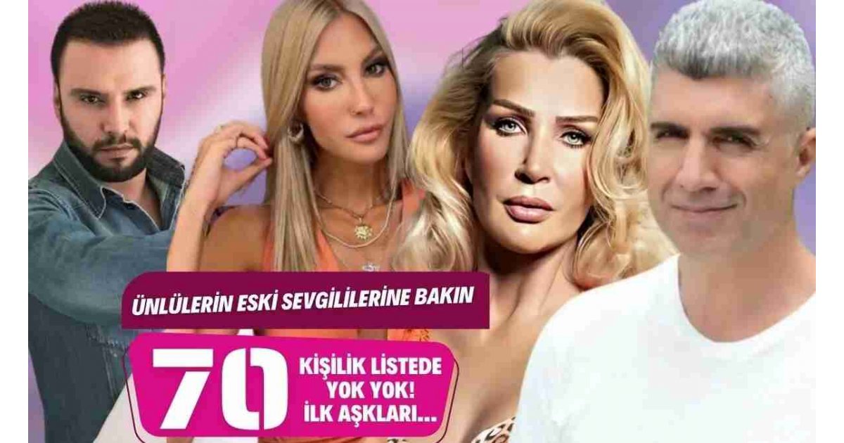 Özcan Deniz, Alişan, Esra Bilgiç.. Şükrü Özyıldız... 70 ünlü isim şoke edecek: 'Bunlar gerçekten eski sevgili mi?' diyeceksiniz!