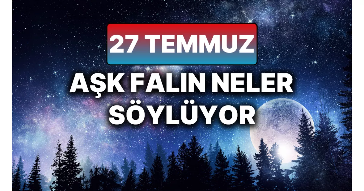 27 Temmuz Pazar, aşk hayatınızda sürpriz gelişmeler olabilir. Duygusal bağlar güçleniyor, iletişim artıyor. Yeni başlangıçlara açık olun.