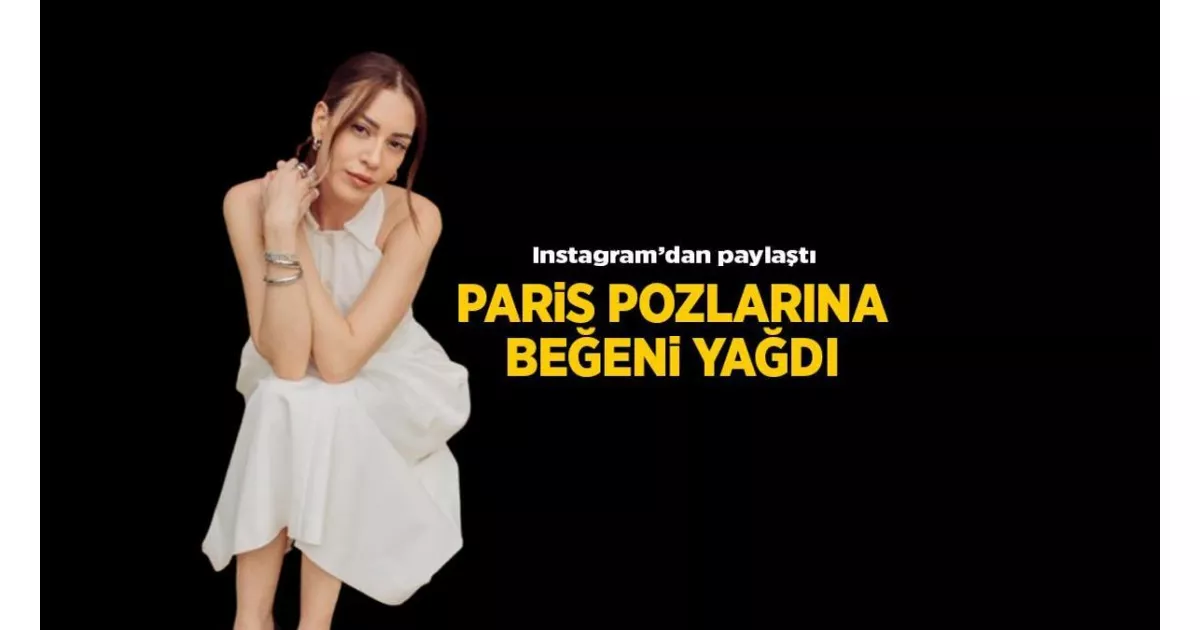 Sinem Kobal, Paris'ten yeni pozlarını art arda paylaştı, hayranlarını büyüledi.
