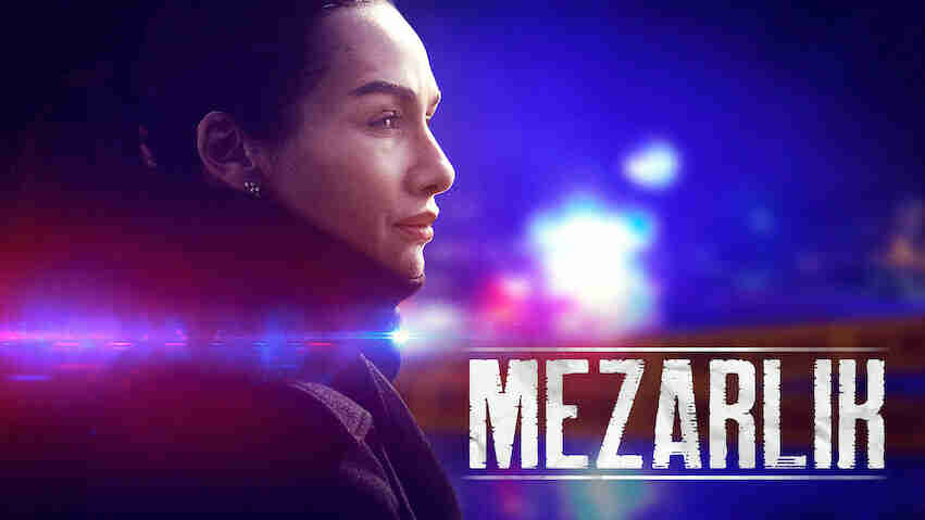 Mezarlık Dizisi Konusu ve Oyuncuları Hakkında Tüm Merak Edilenler 