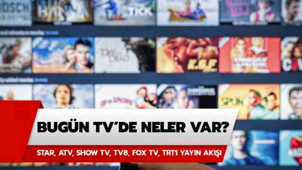 29 Şubat TV Yayın Akışı! Bugün Hangi Diziler Var? Bugün Kanallarda Ne Var? NOW, TV8, TRT1, Show TV, Star TV, ATV, ve Kanal D canlı yayın akışı 
