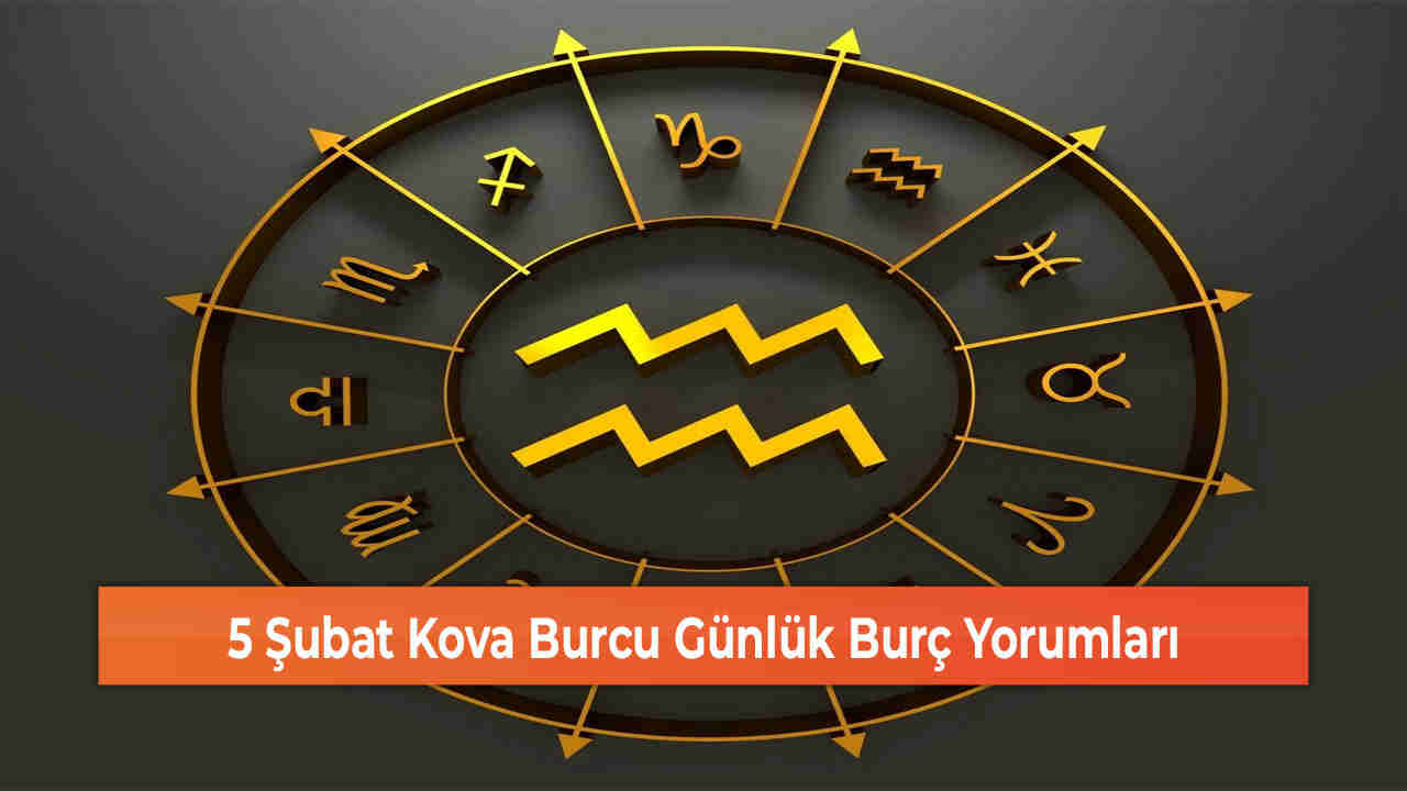 5 Şubat Kova Burcu Günlük Burç Yorumları 