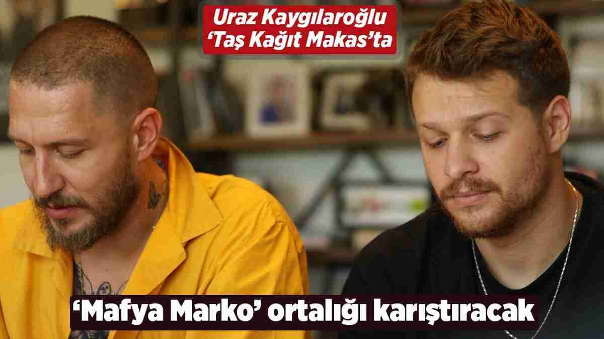 Uraz Kaygılaroğlu, 'Taş Kağıt Makas'ta! 'Mafya Marko' rolüyle ortalığı karıştıracak Uraz Kaygılaroğlu, 'Taş Kağıt Makas'ta! 'Mafya Marko' rolüyle ortalığı karıştıracak