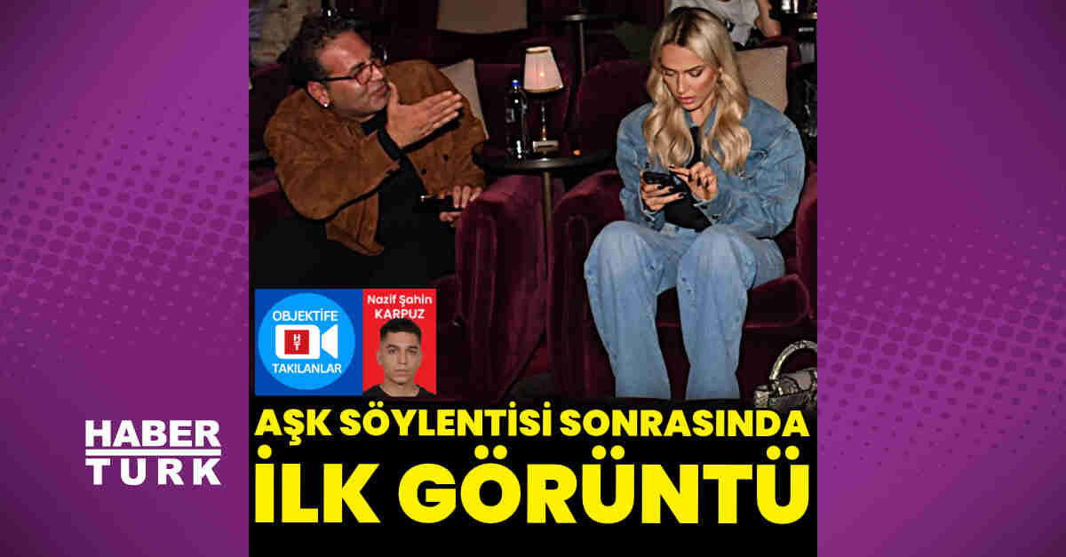 Hadise ile Şenol Sönmez yan yana görüntülendi