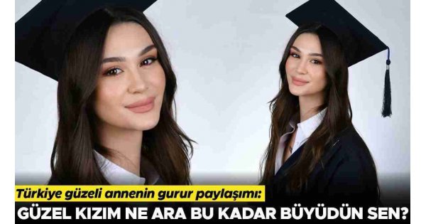 Türkiye güzeli annenin gurur paylaşımı: Güzel kızım ne ara bu kadar büyüdün sen? Türkiye güzeli annenin gurur paylaşımı: Güzel kızım ne ara bu kadar büyüdün sen?