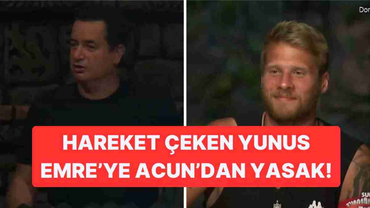 Survivor'da El Hareketi Çeken Yunus Emre'ye Acun Ilıcalı'dan Yasak Geldi