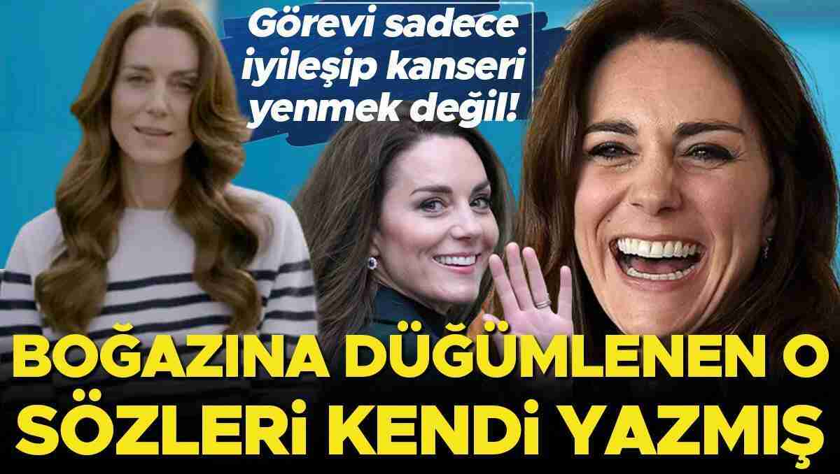 Kate Middleton boğazına düğümlenen o sözlerin hepsini kendi yazdı… Tek görevi kanseri yenip hayatta kalmak değil!