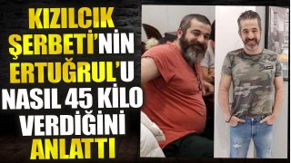 Kızılcık Şerbeti'nin Ertuğrul'u nasıl 45 kilo verdiğini anlattı 